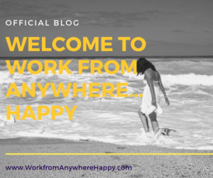 welcome to work from anywhere happy